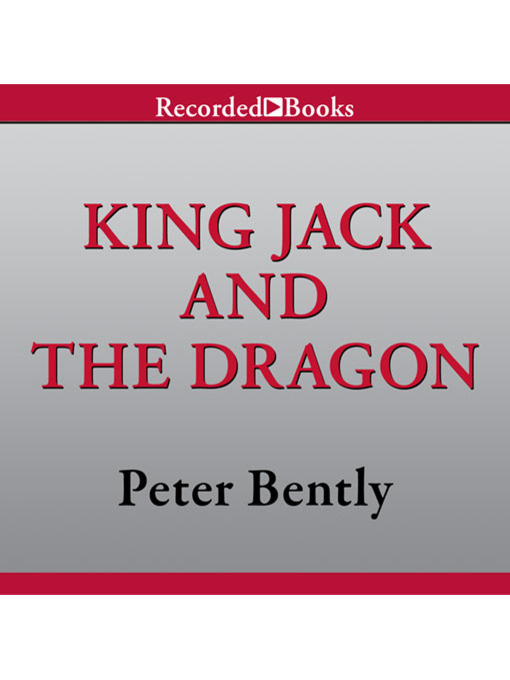 Title details for King Jack and the Dragon by Peter Bently - Available